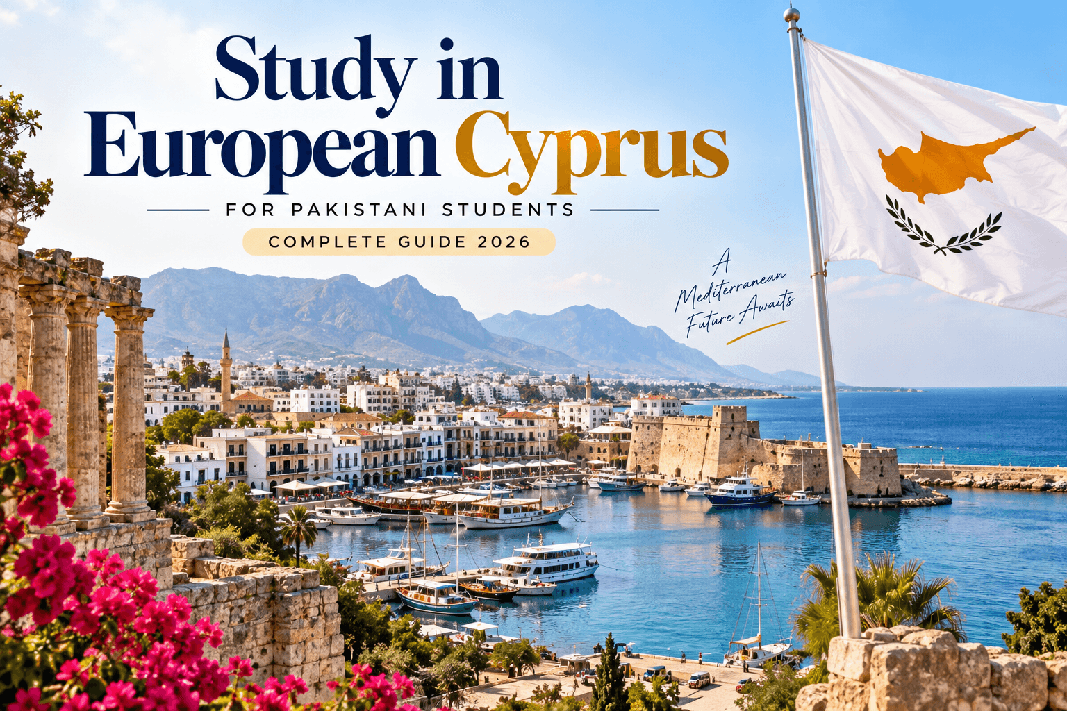 Study in European Cyprus featuring a Mediterranean harbor, historic ruins, mountains, waterfront buildings, and the Cyprus flag.
